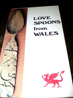 LOVE SPOONS FROM WALES BY CELTIC EDUCATION SERVICES 1973 BOOK