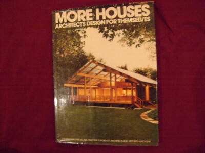 Wagner, Walter R. Jr. More Houses Architects Design for Themselves.  1981. Illus