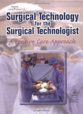 Surgical Technology for the Surgical Technologist Hardcover