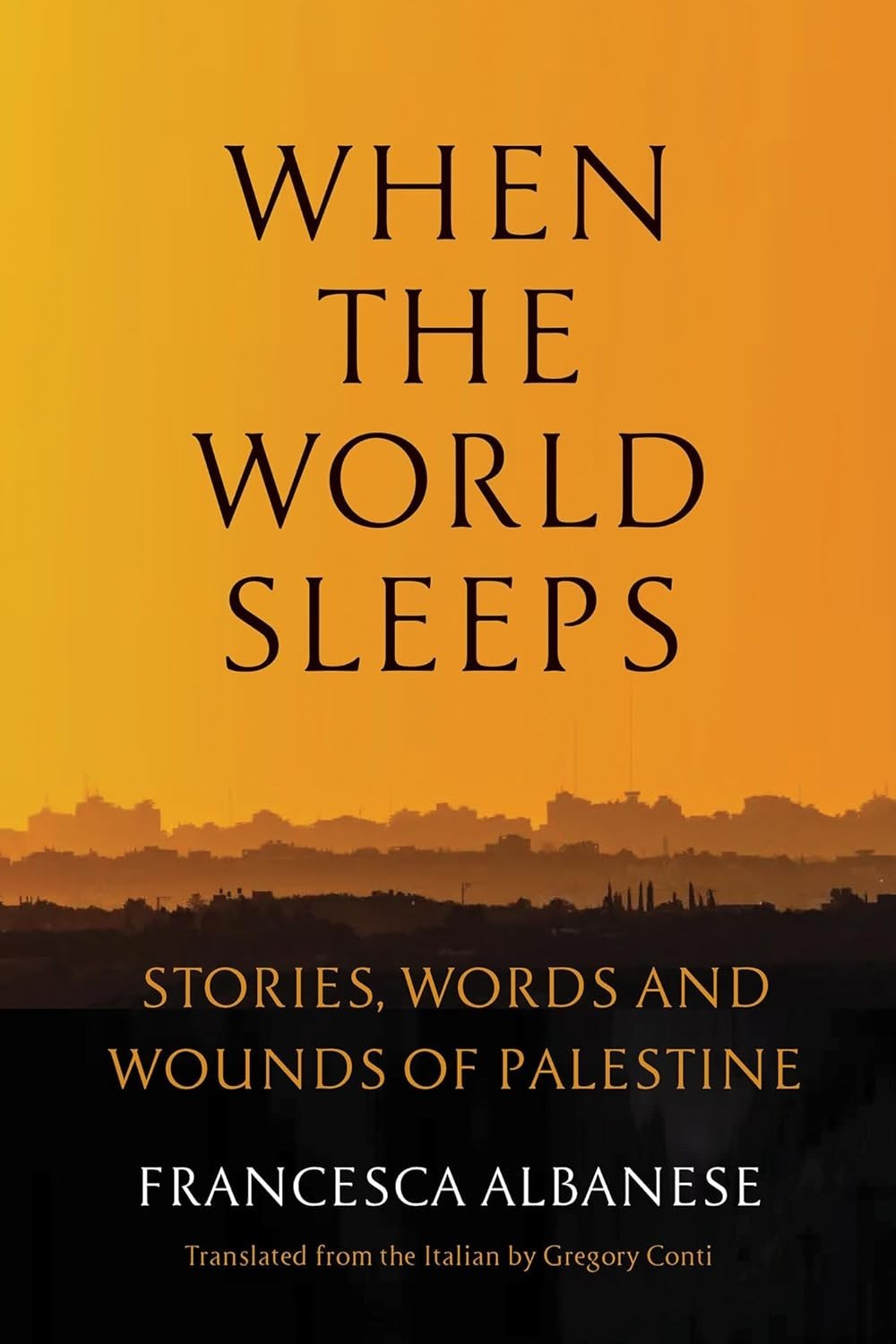 When the World Sleeps: Stories, Words, and Wounds of Palestine presALE