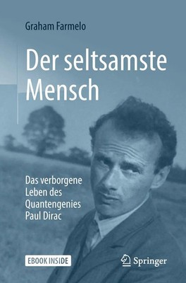 Der seltsamste Mensch | Das verborgene Leben des Quantengenies Paul Dirac | Buch