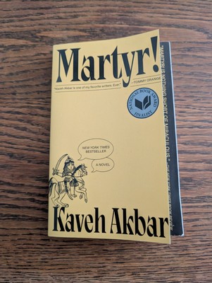 Martyr! : A Novel by Kaveh Akbar (2024, Trade Paperback)