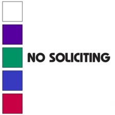 No Soliciting Business, Vinyl Decal Sticker, Multiple Colors  Sizes 482