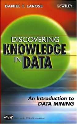 Discovering Knowledge in Data : An Introduction to Data Mining Da
