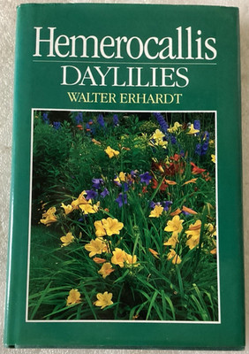 Hemerocallis Daylilies by Walter Erhardt/NEAR MINT 1992 HC/VERY GOOD DJ