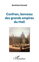 Confran, Berceau Des Grands Empires Du Mali Ibrahima Konaté Taschenbuch 2022