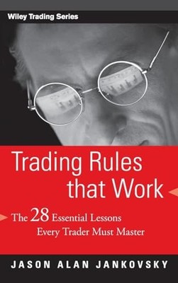Trading Rules that Work: The 28 Lessons Every Trader Must Master - GOOD