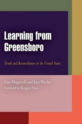 Lisa Magarrell Joya Wesley Learning from Greensboro (Paperback)