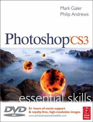 Photoshop Cs3: Essential Skills [With DVD] by Galer, Mark; Andrews, Philip