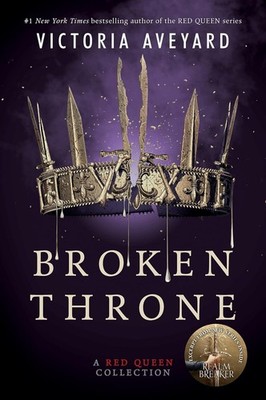 Broken Throne: A Red Queen Collection PAPERBACK   2020 by Victoria Aveyard