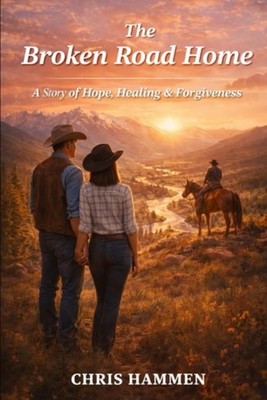 The Broken Road Home: A story of hope, healing, and for - paperback NEW Chris Ha