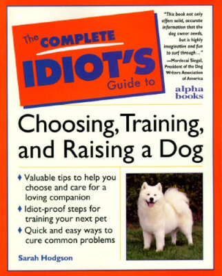 #ad Complete Idiot#x27;s Guide to Choosing Training amp; Raising a Dog The C VERY GOOD $4.41