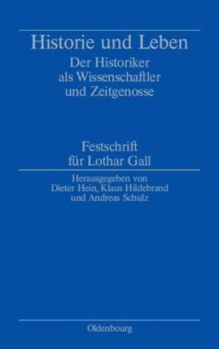 Thumbnail - Historie Und Leben Der Historiker Als Wissenschaftler Und Zeitgenosse.