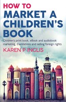 How To Market A Children's Book Karen P Inglis Taschenbuch Englisch 2021