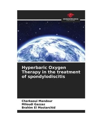 Hyperbaric Oxygen Therapy in the treatment of spondylodiscitis, Cherkaoui Mandou
