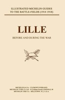 Bygone Pilgrimage. Lille Before AND During THE WAR | Naval & Military Press