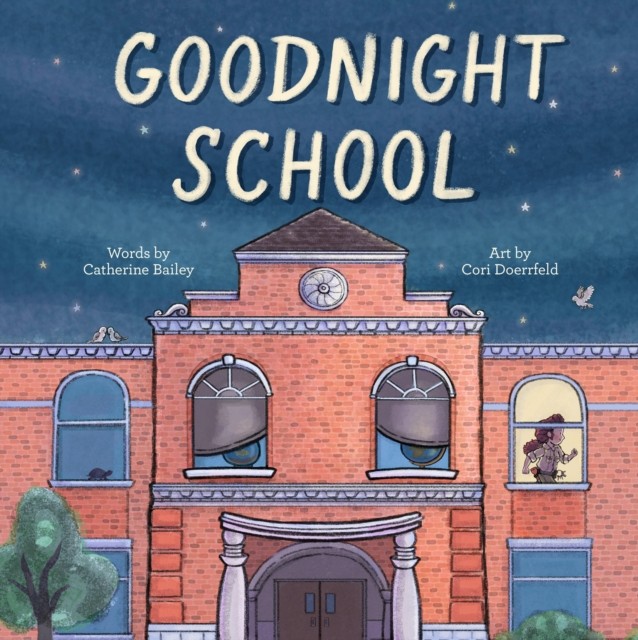 Goodnight School by Catherine Bailey (Hardback Book)