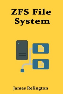 ZFS File System Data Integrity and Advanced Storage Man - paperback NEW JAMES. R