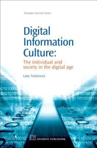 Digital Information Culture The Individual and Society in the Digital Age