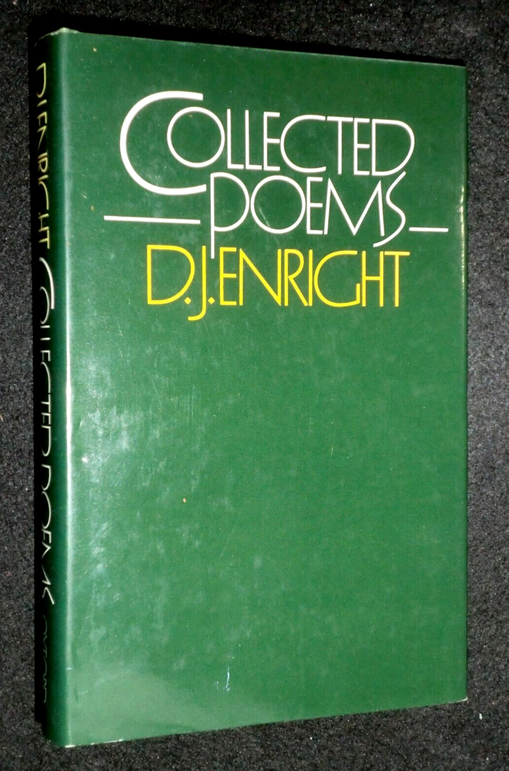 Collected Poems by D. J. Enright (1981-1st) Poetry Collection - Hardback - DJ