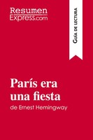 Resumenexpress | ParíS Era Una Fiesta De Ernest Hemingway (GuíA De Lectura)