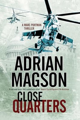 Close Quarters: A Spy Thriller Set in ... by Magson, Adrian Paperback / softback