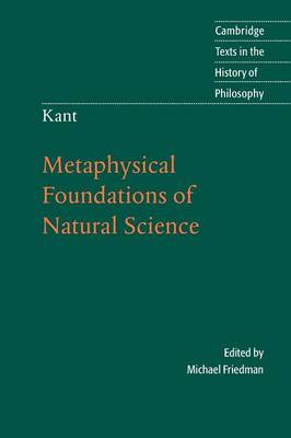 Kant: Metaphysical Foundations of Natural Science Kant Friedman Paperback