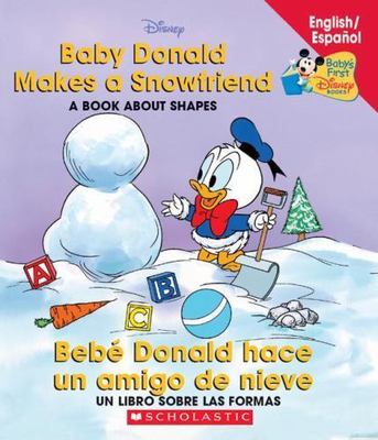 Baby Donald Makes a Snowfriend / Bebe Donald Hace Un Amigo de Nieve: Baby...
