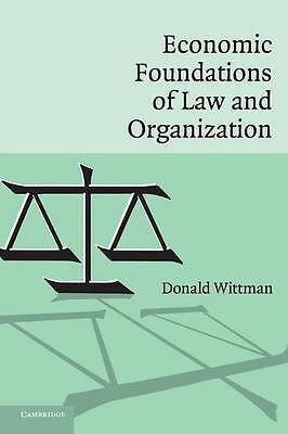Economic Foundations of Law and Organization Wittman Hardback 9780521859172