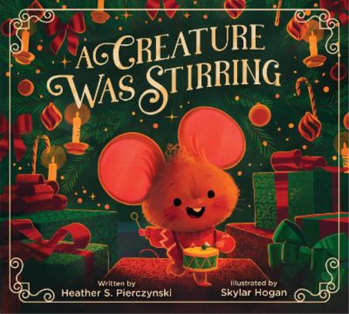Heather S. Pierczynski A Creature Was Stirring (Copertina rigida)