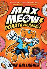 Max Meow Book 2: Donuts and Danger - Hardcover By Gallagher, John - GOOD