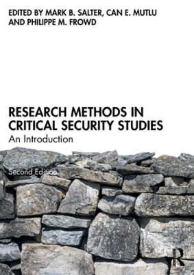 Research Methods in Critical Security Studies: An Introduction by Mark B. Salter