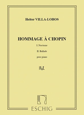 Hommage A Chopin Nocturne Et Ballade Pour Piano | Heitor Villa-Lobos | Partitur