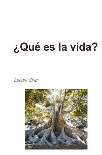 Lucien Sina | ¿Qué Es La Vida? | Taschenbuch | Spanisch | De | Epubli-image