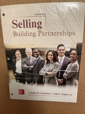 Selling: Building Partnerships - Castleberry & Tanner Jr. Tenth Edition