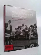 With Unbounded Confidence: A History of the University of Redlands