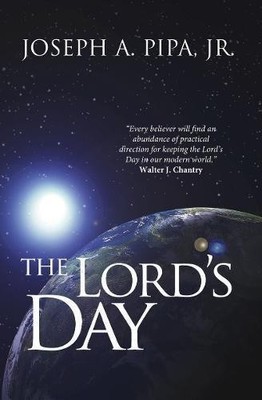 The Lord's Day: How Did You Spend Last Sunday? - Joseph A. Pipa Jr.