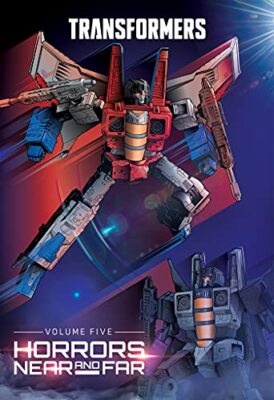 Transformers volume 5: Horrors Near and Far (Transformers ) by Brian Ruckley