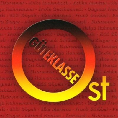 Güteklasse Ost (2002) Eisbrenner, Anke Lautenbach, Achim Mentzel, Frank S.. [CD]