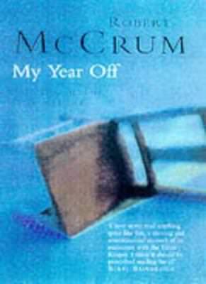 My Year Off: Rediscovering Life After a Stroke,Robert McCrum- 9780330352406