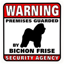 Bichon Frise Warning Premises Guarded Sign