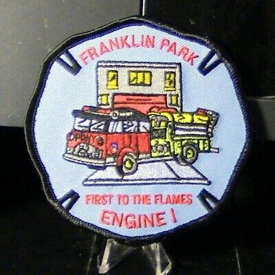 4" x 4" size IL fire patch Franklin Park  Engine-1  "First to the Flames"