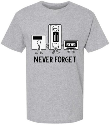 Never Forget Printed T-Shirt Retro Vintage 80s 90s Geek 100% Cotton Crewneck Tee