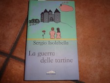 La guerra delle tartine - Sergio Isolabella