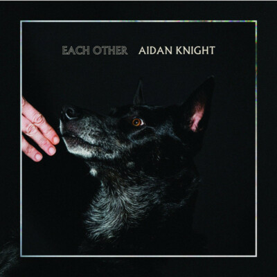 Aidan Knight - Each Other (BRAND NEW) CD