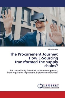 The Procurement Journey: How E-Sourcing transformed the supply chains? by Michal