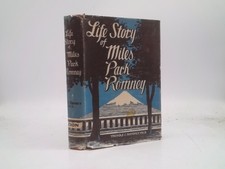 LIFE STORY OF MILES PARK ROMNEY by Romney, Thomas C. , Ph. D.