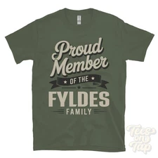 PROUD MEMBER OF THE FYLDES FAMILY T-SHIRT surname last name heritage ancestry