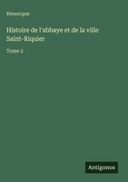Henocque | Histoire De L'abbaye Et De La Ville Saint-Riquier | Buch (2025)