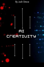 AI In Creativity by Josh Steve Paperback Book